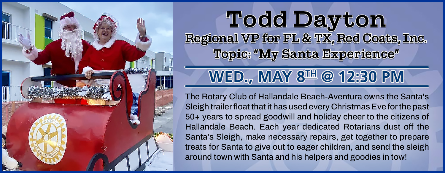 05/08/2024: Guest Speaker: Todd Dayton - 'My Santa Experience' 05/08/2024: Guest Speaker: Todd Dayton - 'My Santa Experience'